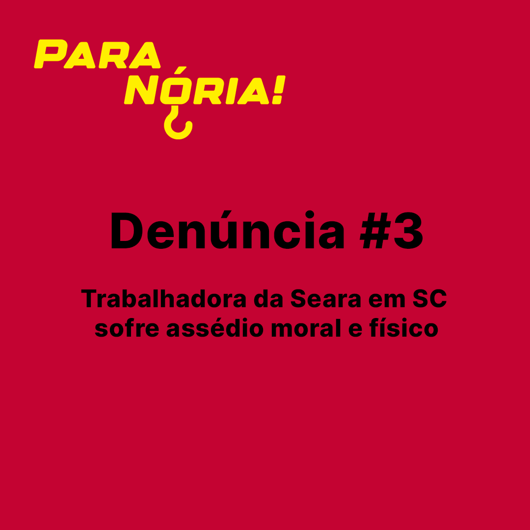 Denúncia #3 - Assédio moral e físico